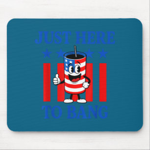 Minimal Funny Patriotic Just Here Bang Mouse Pad