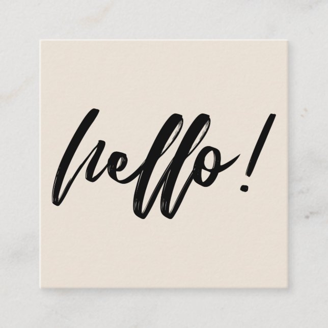 Minimal Hello in Handwriting Script Black on Cream Square Business Card (Front)