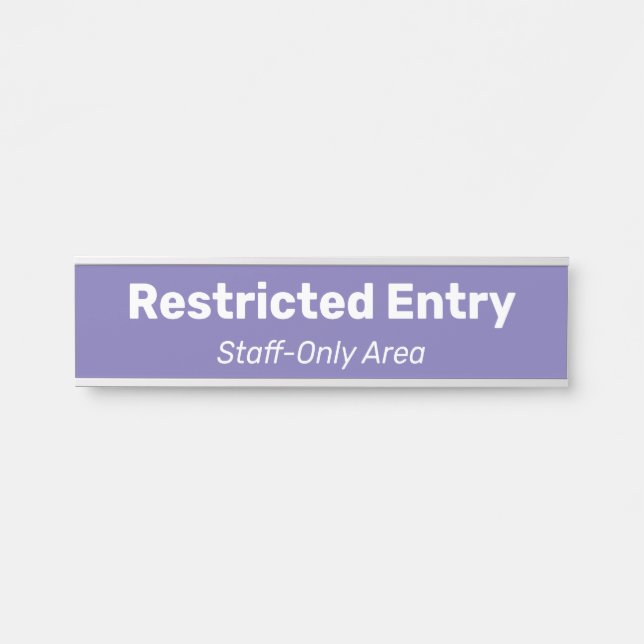 Minimal, Humble "Restricted Entry" Sign (Front)
