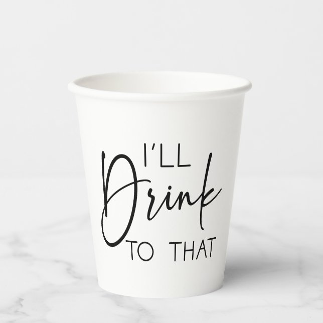 Minimal I'll Drink To That Custom Names Wedding Paper Cups (Front)