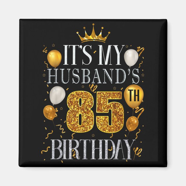 Minimal It's Husband's 85th Birthday Happy Magnet (Front)