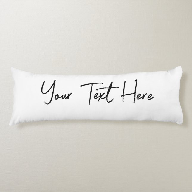 Minimal Modern Handwritten Custom Text  Body Cushion (Front)