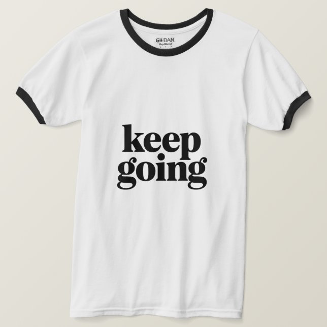 Minimal Motivational Quote Keep Going  T-Shirt (Design Front)