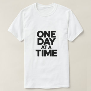 Minimal Motivational Quote One Day at a Time T-Shirt