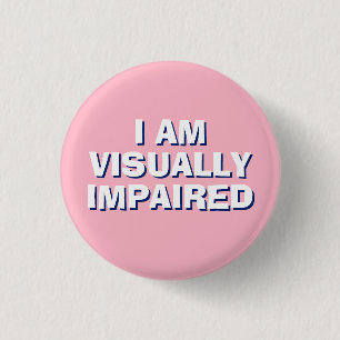 Minimal Pink Typography Visually Impaired 3 Cm Round Badge