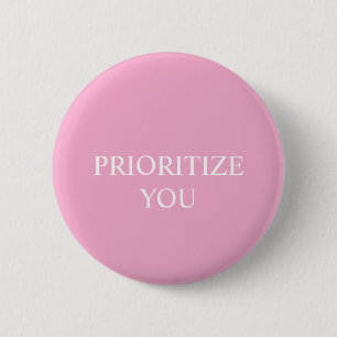 Minimal Prioritise You Quote Dusty Rose Pink 6 Cm Round Badge