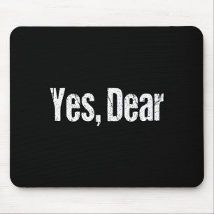 Minimal Retro Yes Dear Funny Husband Mouse Pad