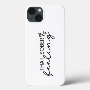 Minimal Script That Sober Feeling , Sobriety iPhone 13 Case