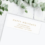 Minimal Simple White and Gold | Christmas Address<br><div class="desc">Simple, stylish, trendy holiday address label with modern minimal typography quote "Happy Holidays" in gold on a clean simple white background. The name, address and greeting can be easily customised for a personal touch. A elegant, minimalist and contemporary christmas design to stand out from the crowd this holiday season! #christmas...</div>