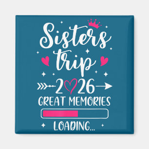 Minimal Sisters Trip 2026 Memories Vacation Magnet