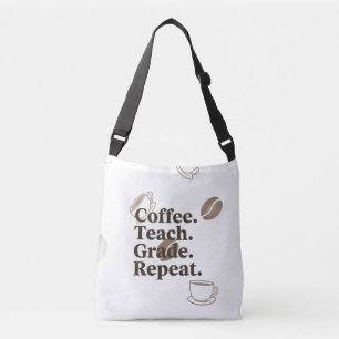 Minimal Teacher Quote Poster “Coffee. Teach. Grade Crossbody Bag