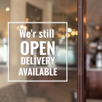 Minimal We're Still Open Transparent Window Cling