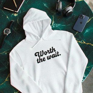 Minimal “Worth The Wait” Hoodie – Clean Aesthetic