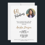Minimalist 60 and Fabulous Photo 60th Birthday Invitation<br><div class="desc">Minimalist 60 and Fabulous Photo 60th Birthday Invitation. Modern and simple design with trendy script 60 & Fabulous. Custom photo birthday celebration invitation for her.</div>