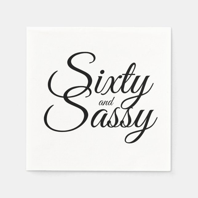 Minimalist  60 and Sassy 60th Black White Birthday Napkin (Front)