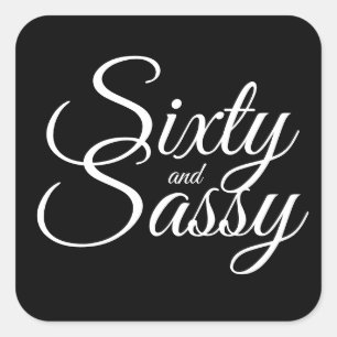 Minimalist  60 and Sassy 60th Black White  Square  Square Sticker