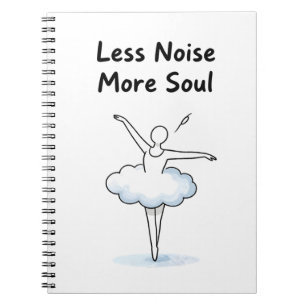 Minimalist Ballet Dancer Soul Quote Art Notebook
