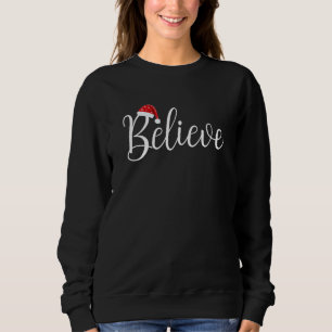 Minimalist Believe Handwritten Script Motivational Sweatshirt