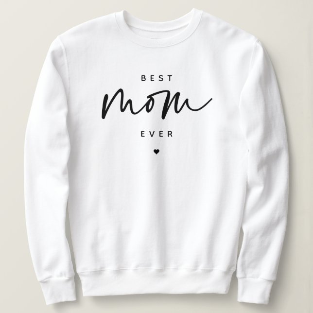 Minimalist Best Mum Ever elegant Script Typography Sweatshirt (Design Front)