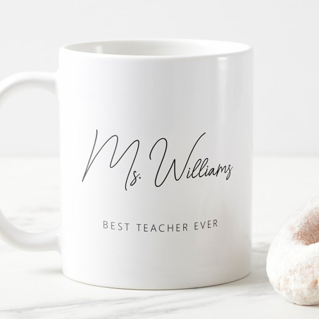 Minimalist Best Teacher Ever Coffee Mug (Best Teacher Ever Minimalist Coffee Mug. A cute way to say thank you!)