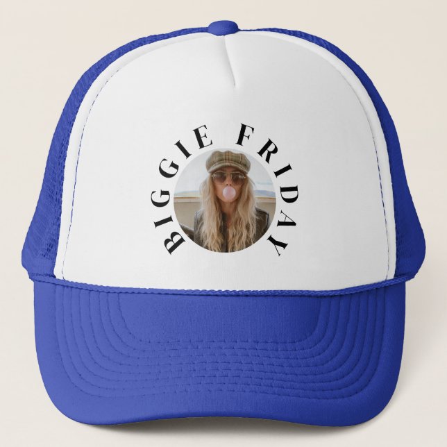 Minimalist "Biggie Friday" Text and Custom Photo Trucker Hat (Front)