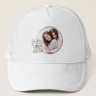 Minimalist Birthday Photo Calligraphy Sister Trucker Hat