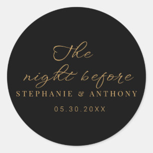 Minimalist Black and Gold The Night Before Wedding Classic Round Sticker
