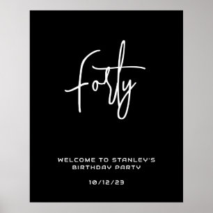 Minimalist Black Forty Birthday Welcome Sign