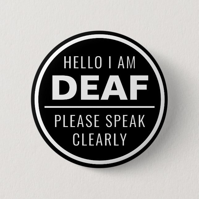 Minimalist Black White Speak Clearly Deaf 6 Cm Round Badge (Front)