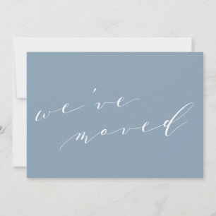 Minimalist Blue Script We Moved New Home Moving Announcement
