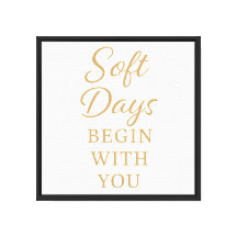 Minimalist Cozy Quote Poster – “Soft Days ''