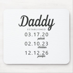 Minimalist Daddy Established Kid Birth Date Name Mouse Pad