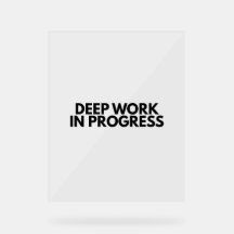 Minimalist Deep Work In Progress Office Desk Sign