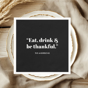 Minimalist Eat, Drink & Be Thankful  Napkin