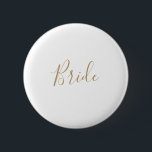 Minimalist Gold Bride Bridal Shower 6 Cm Round Badge<br><div class="desc">This minimalist gold bride bridal shower button is perfect for a simple wedding shower. The modern romantic design features classic gold and white typography paired with a rustic yet elegant calligraphy with vintage hand lettered style. Customisable in any colour. Keep the design simple and elegant, as is, or personalise it...</div>
