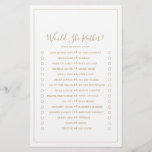 Minimalist Gold Would She Rather Game Flyer<br><div class="desc">This minimalist gold would she rather game is perfect for a simple wedding shower. The modern romantic design features classic gold and white typography paired with a rustic yet elegant calligraphy with vintage hand lettered style. Customisable in any colour. Keep the design simple and elegant, as is, or personalise it...</div>