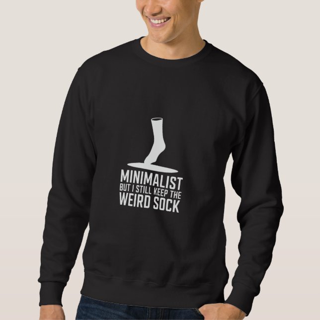 Minimalist Humour Funny Weird Sock Unconventional  Sweatshirt (Front)
