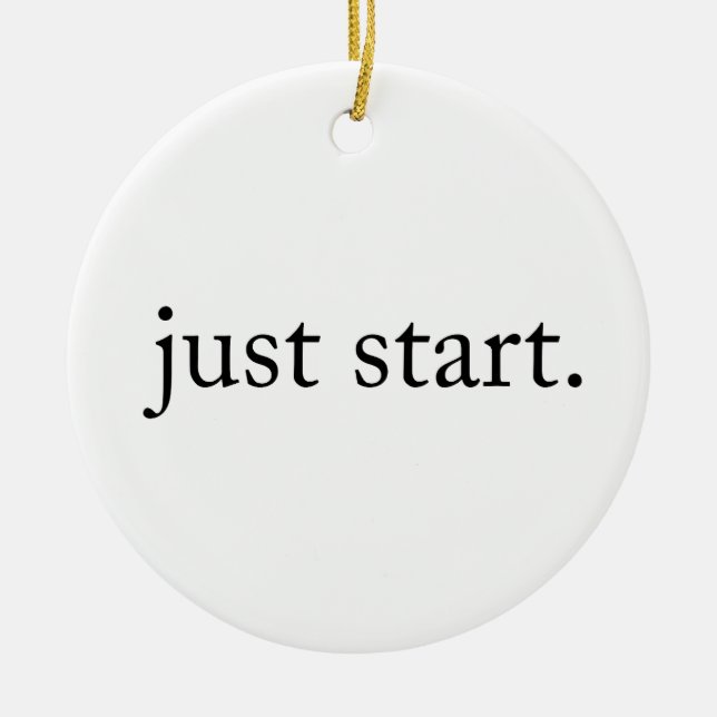 Minimalist Inspirational Quote Just Start Ceramic Tree Decoration (Front)