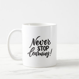 Minimalist Inspired Never Stop Learning Elegant Coffee Mug
