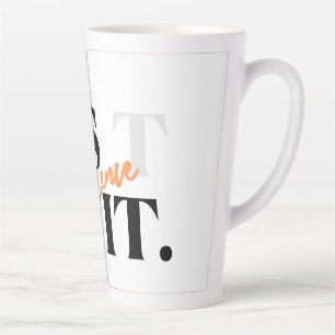 Minimalist Just Do It Silence Quote Tall Coffee Mu Latte Mug