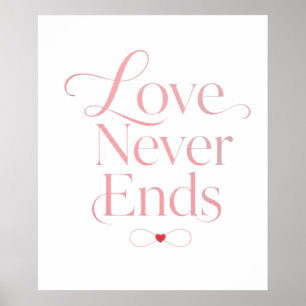 Minimalist Love Never Ends Rose Gold Typography Poster