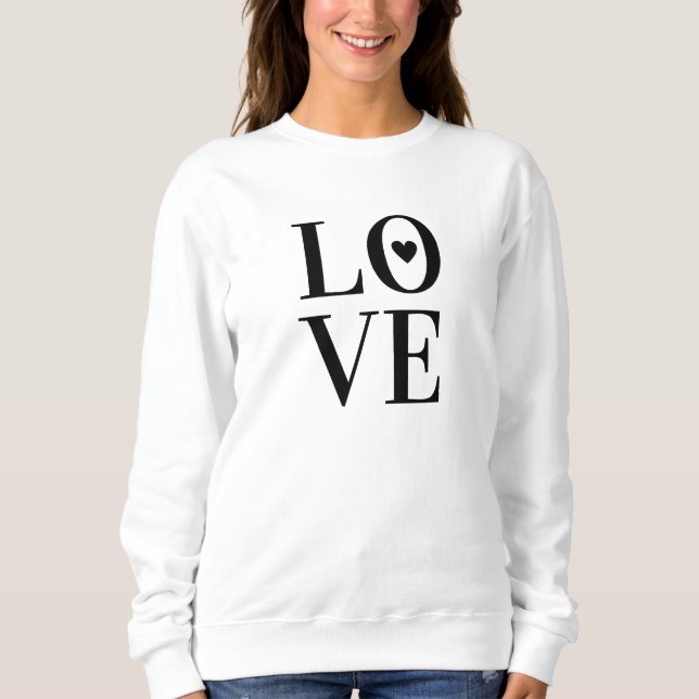 Minimalist "Love" Typography with Heart Sweatshirt (Front)