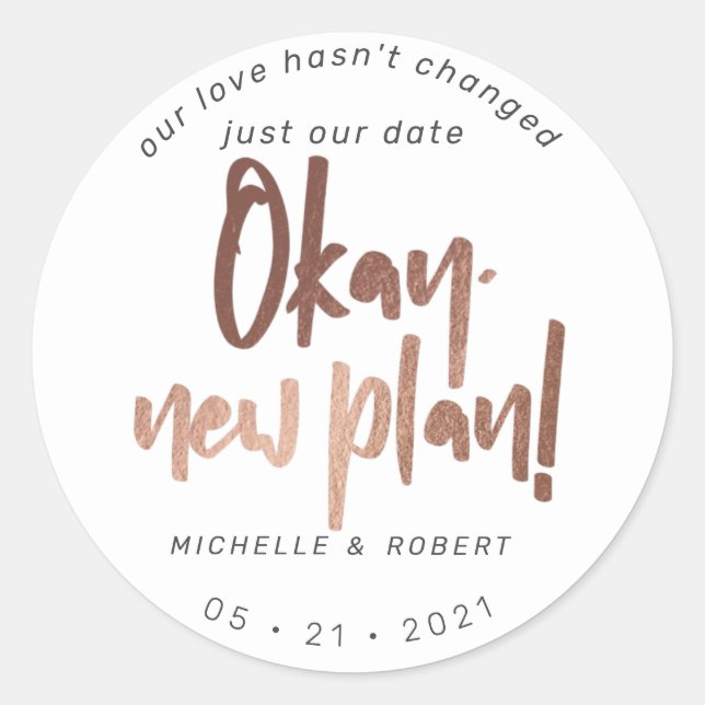 minimalist modern script change the date classic round sticker (Front)