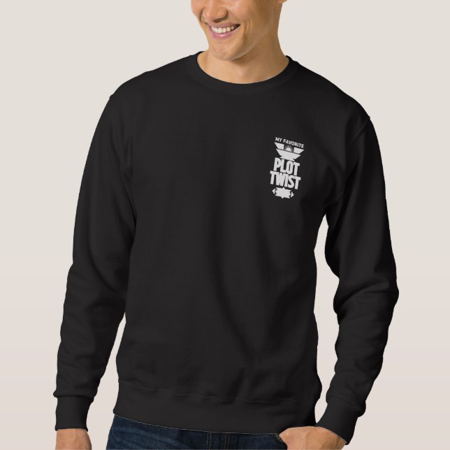 Minimalist Monochrome My Favourite Plot Twist Desi Sweatshirt (Front)