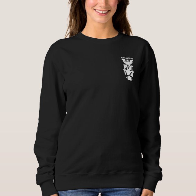 Minimalist Monochrome My Favourite Plot Twist Desi Sweatshirt (Front)