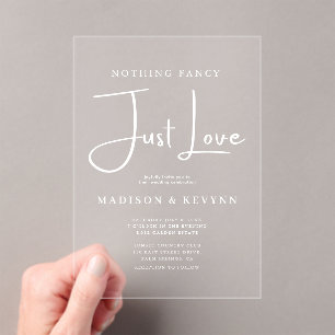 Minimalist Nothing Fancy Just Love Wedding Acrylic Invitations
