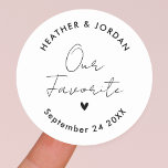 Minimalist Our Favourite Wedding Party Favour  Classic Round Sticker<br><div class="desc">Minimalist Our Favourite Wedding Party Favours Stickers</div>