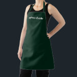 Minimalist pine green custom name text elegant apron<br><div class="desc">Customise Name text monogram minimalist elegant solid plain dark pine green and white Apron.
Customise,  personalise with name,  quote,  phrase,  or text.

Great for cooks,  chefs,  pottery,  ceramics,  crafts,  work,  kitchen,  baking,  bbq,  grill,  and also businesses and stores,  etc</div>
