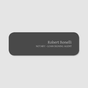 Minimalist Plain Grey Modern Notary Loan Agent Name Tag