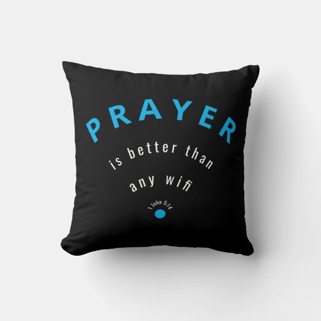 Minimalist PRAYER BETTER THAN WIFI Black Custom Cushion (Front)